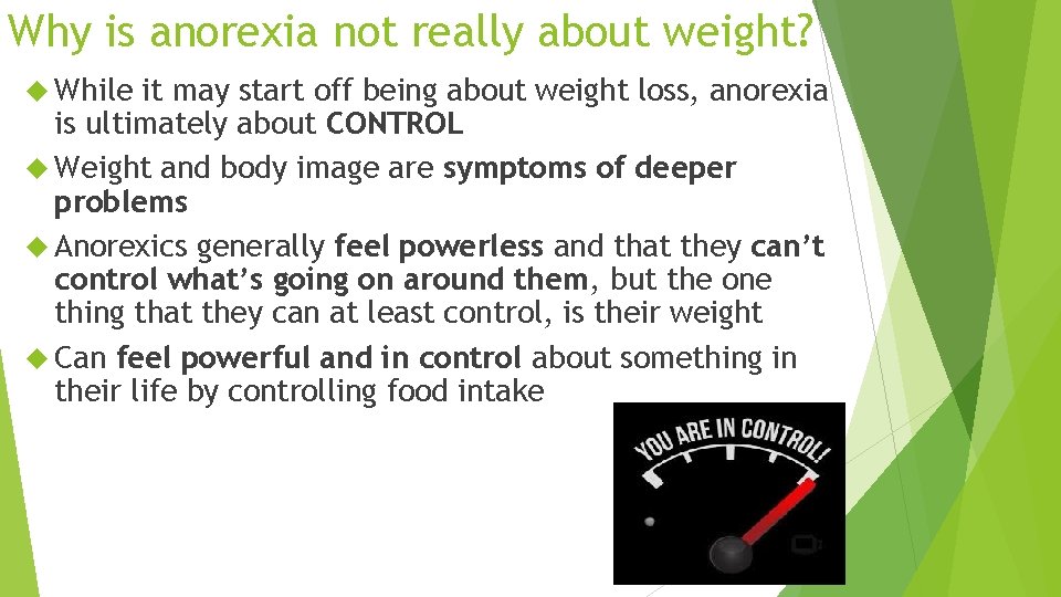 Why is anorexia not really about weight? While it may start off being about