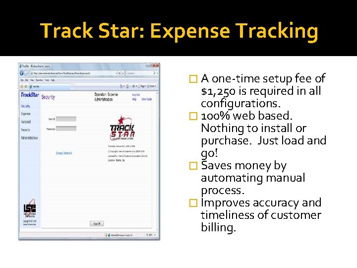Track Star: Expense Tracking � A one-time setup fee of $1, 250 is required