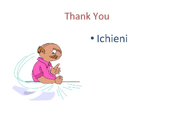 Thank You • Ichieni 