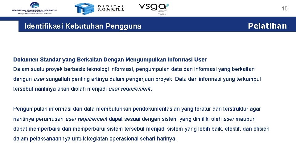 15 Identifikasi Kebutuhan Pengguna Pelatihan Dokumen Standar yang Berkaitan Dengan Mengumpulkan Informasi User Dalam 15 Identifikasi Kebutuhan Pengguna Pelatihan Dokumen Standar yang Berkaitan Dengan Mengumpulkan Informasi User Dalam