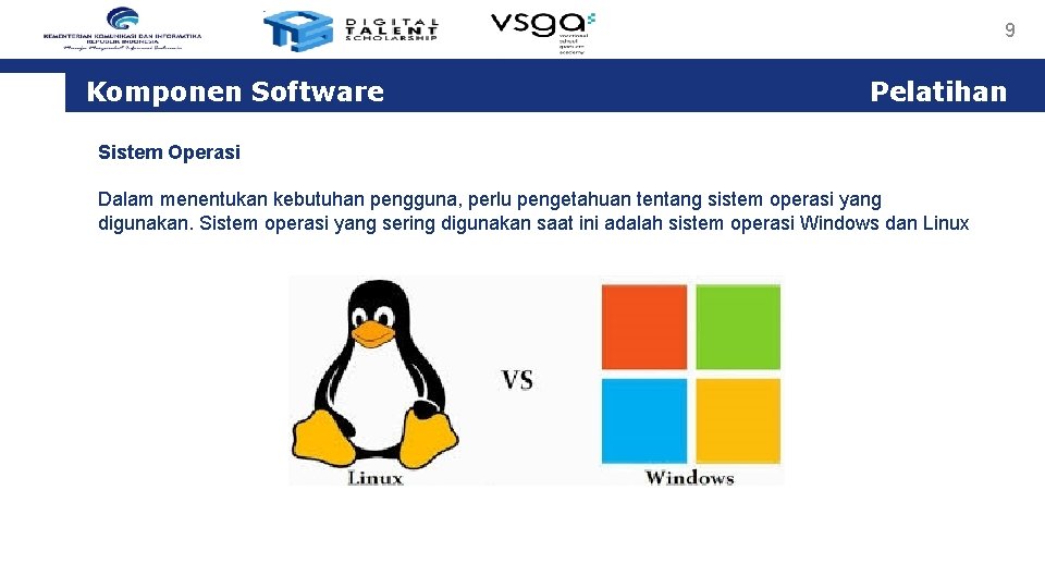 9 Komponen Software Pelatihan Sistem Operasi Dalam menentukan kebutuhan pengguna, perlu pengetahuan tentang sistem 9 Komponen Software Pelatihan Sistem Operasi Dalam menentukan kebutuhan pengguna, perlu pengetahuan tentang sistem