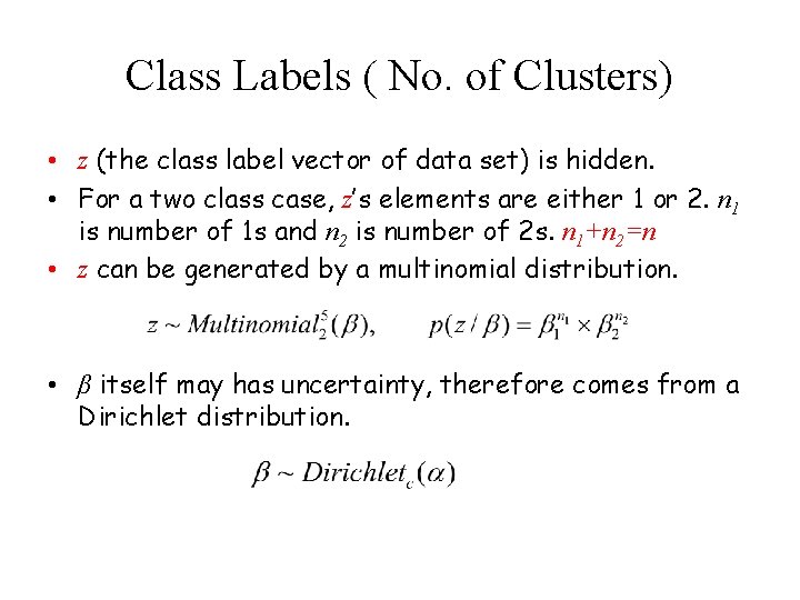 Class Labels ( No. of Clusters) • z (the class label vector of data