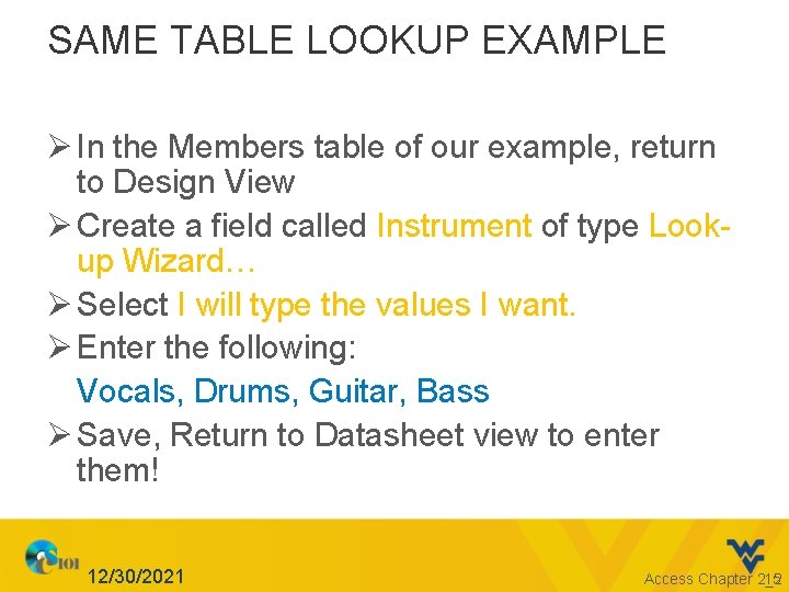 SAME TABLE LOOKUP EXAMPLE Ø In the Members table of our example, return to