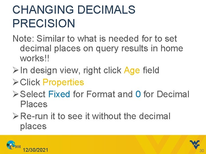 CHANGING DECIMALS PRECISION Note: Similar to what is needed for to set decimal places