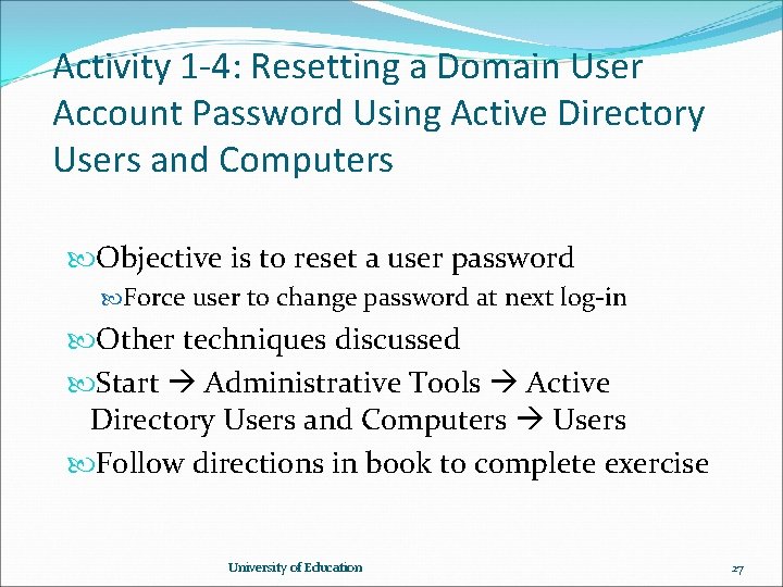 Activity 1 -4: Resetting a Domain User Account Password Using Active Directory Users and Activity 1 -4: Resetting a Domain User Account Password Using Active Directory Users and