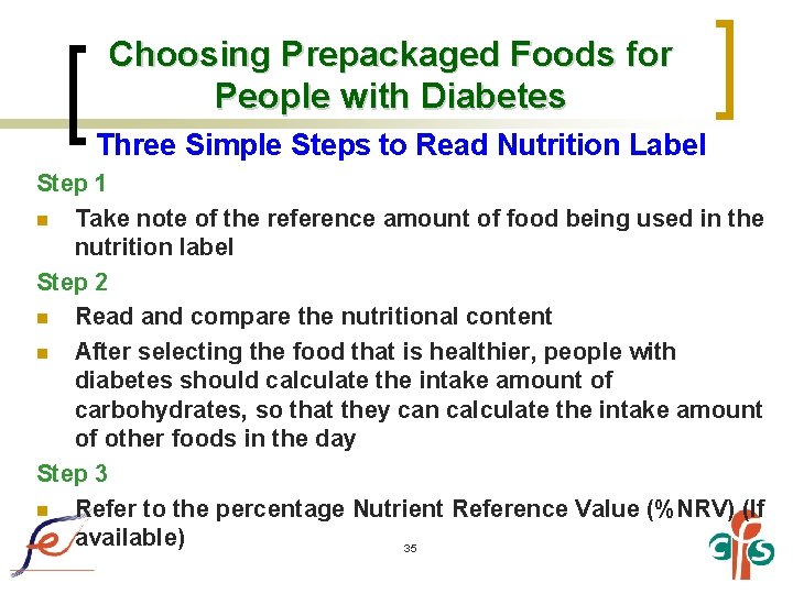 Choosing Prepackaged Foods for People with Diabetes Three Simple Steps to Read Nutrition Label