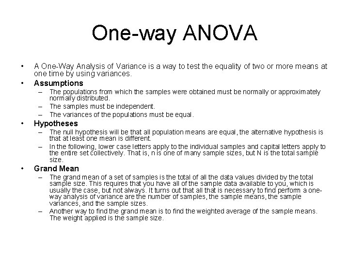 One-way ANOVA • • A One-Way Analysis of Variance is a way to test