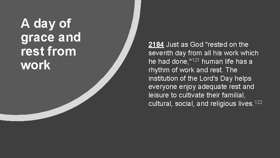 A day of grace and rest from work 2184 Just as God "rested on