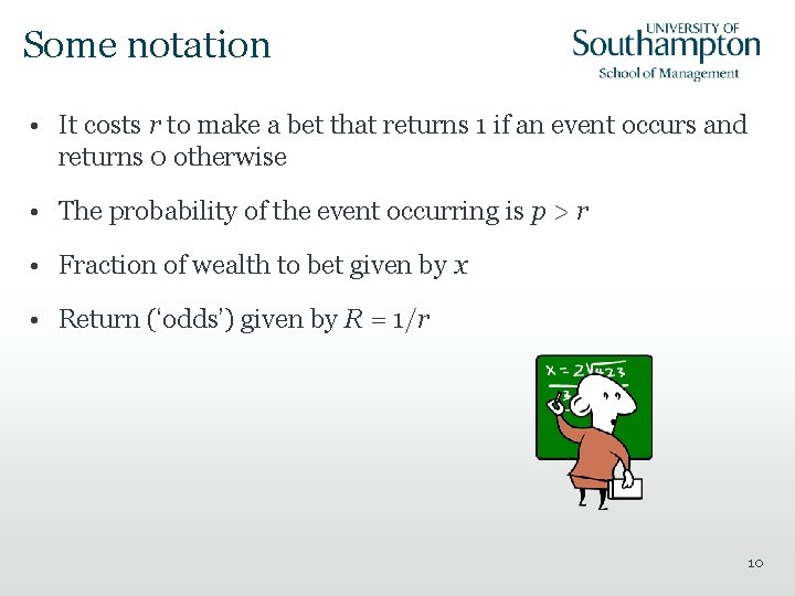 Some notation • It costs r to make a bet that returns 1 if