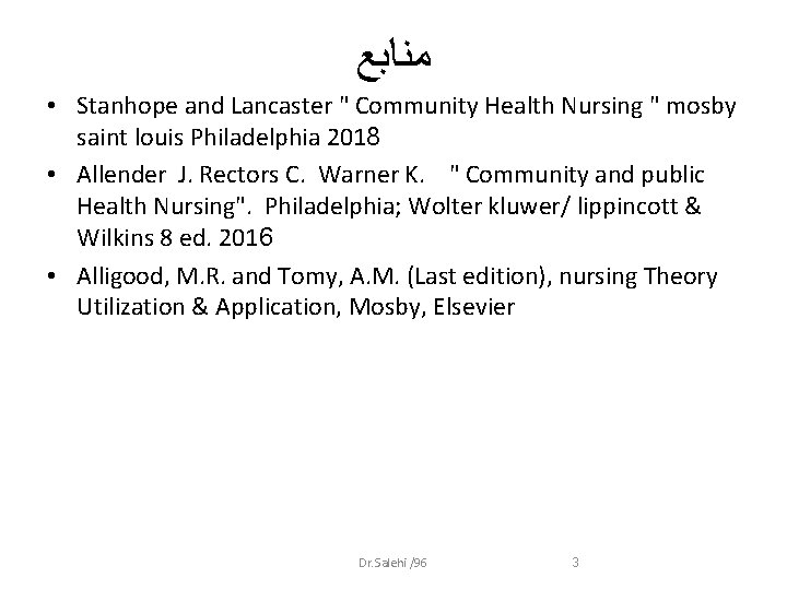  ﻣﻨﺎﺑﻊ • Stanhope and Lancaster " Community Health Nursing " mosby saint louis