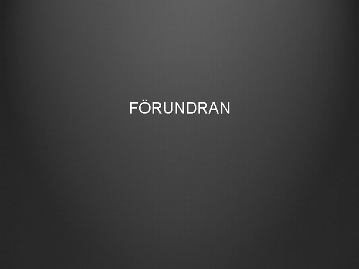 FÖRUNDRAN 