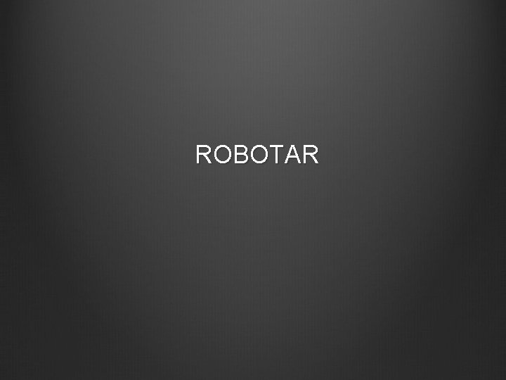 ROBOTAR 