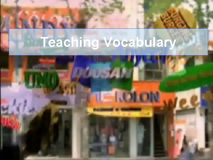 Teaching Vocabulary 