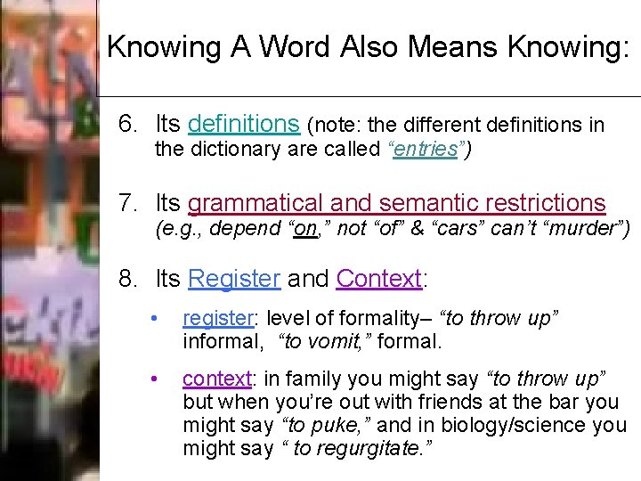 Knowing A Word Also Means Knowing: 6. Its definitions (note: the different definitions in