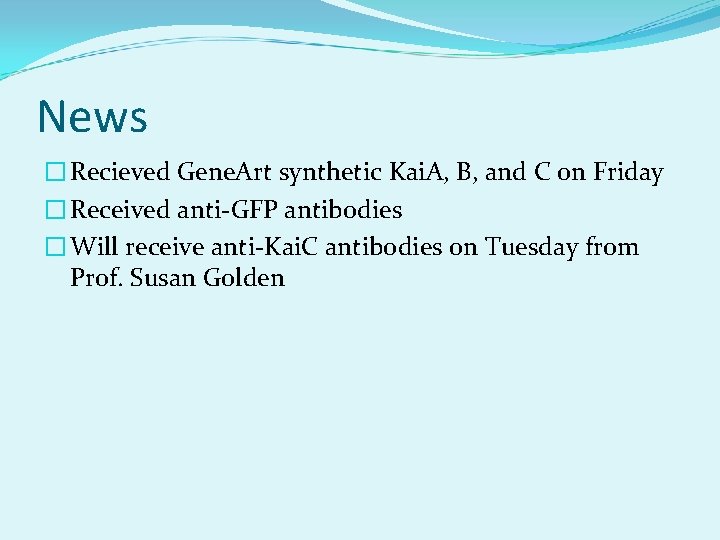 News � Recieved Gene. Art synthetic Kai. A, B, and C on Friday �