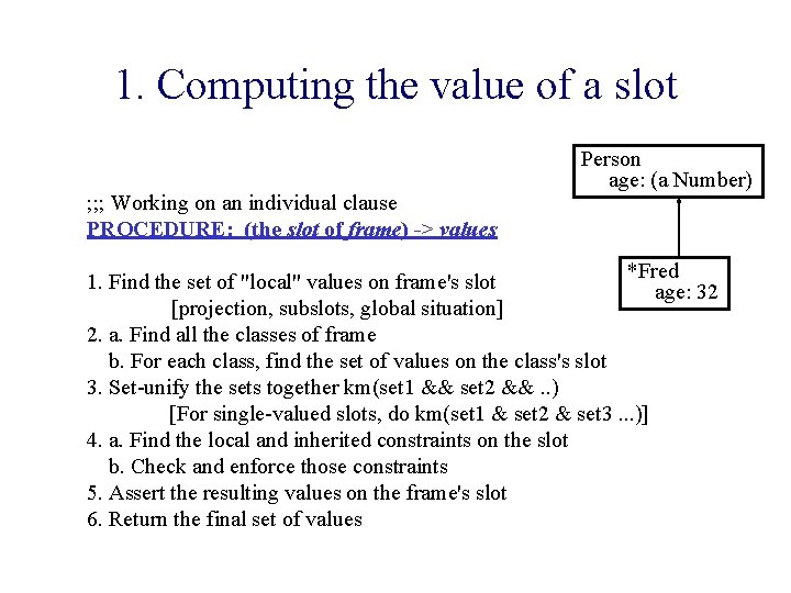 1. Computing the value of a slot ; ; ; Working on an individual