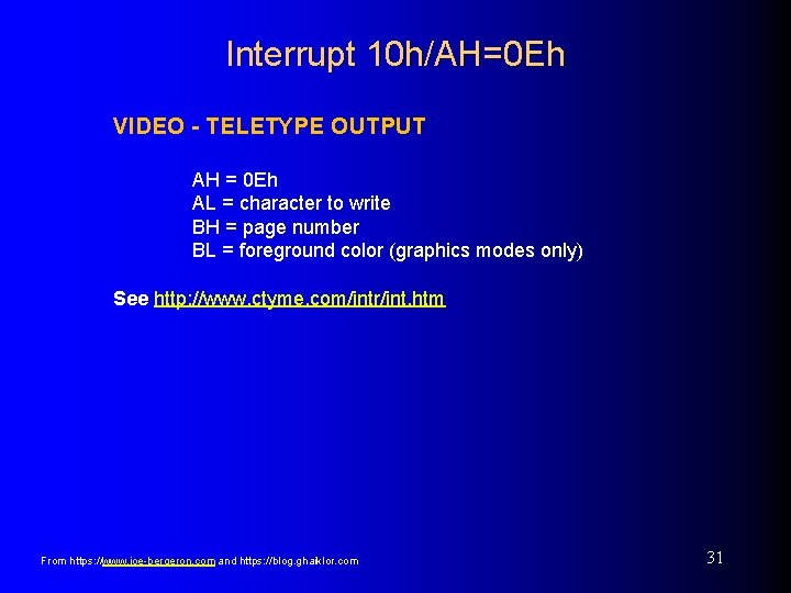 Interrupt 10 h/AH=0 Eh VIDEO - TELETYPE OUTPUT AH = 0 Eh AL =