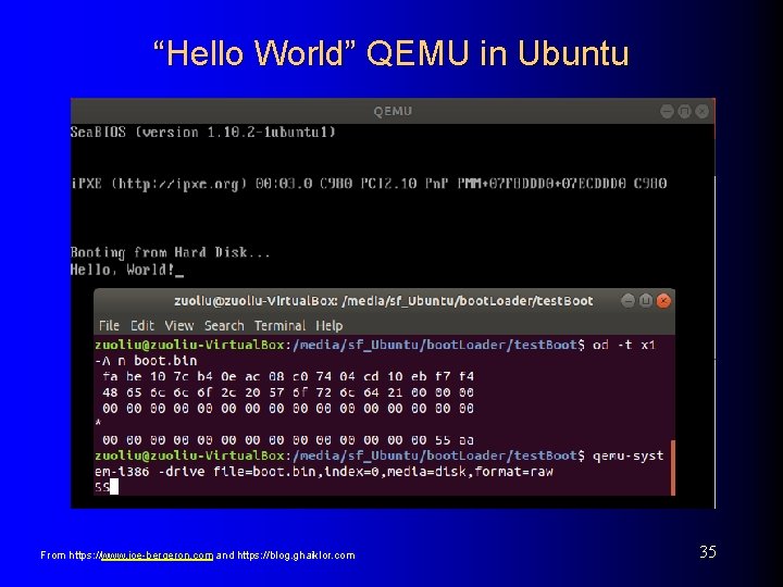 “Hello World” QEMU in Ubuntu From https: //www. joe-bergeron. com and https: //blog. ghaiklor.