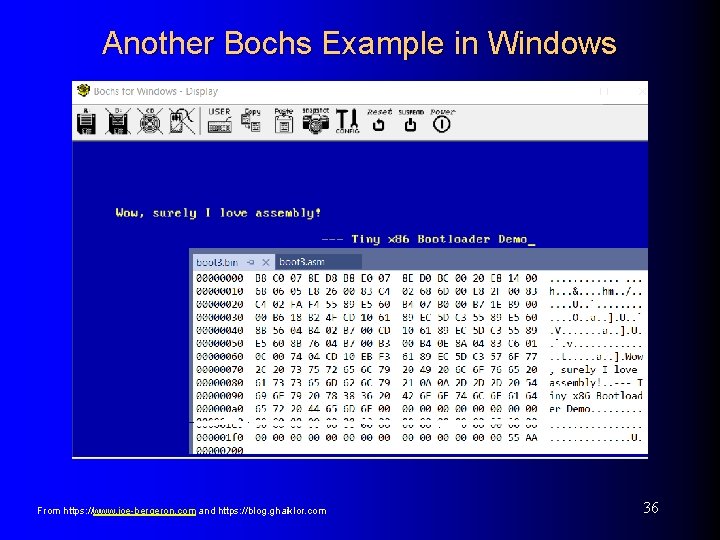 Another Bochs Example in Windows From https: //www. joe-bergeron. com and https: //blog. ghaiklor.