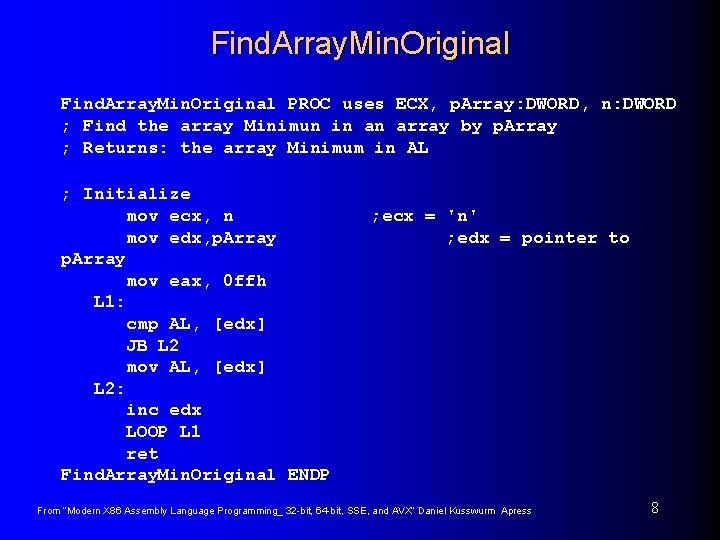 Find. Array. Min. Original PROC uses ECX, p. Array: DWORD, n: DWORD ; Find