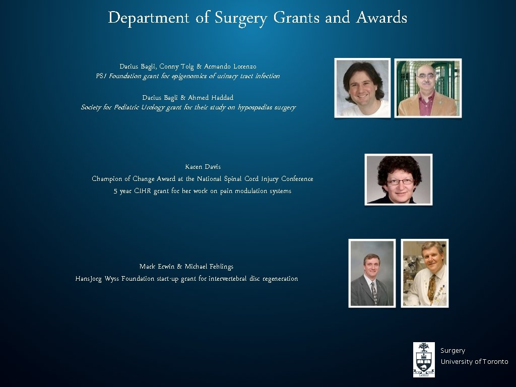 Department of Surgery Grants and Awards Darius Bagli, Conny Tolg & Armando Lorenzo PSI