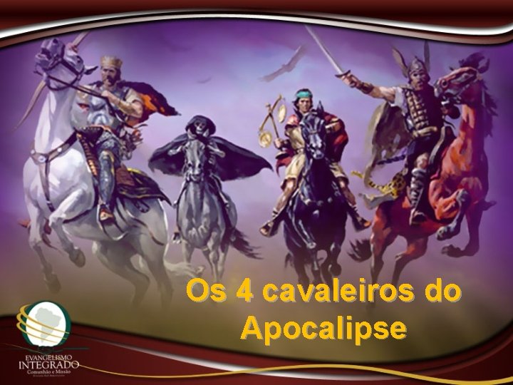 Os 4 cavaleiros do Apocalipse 