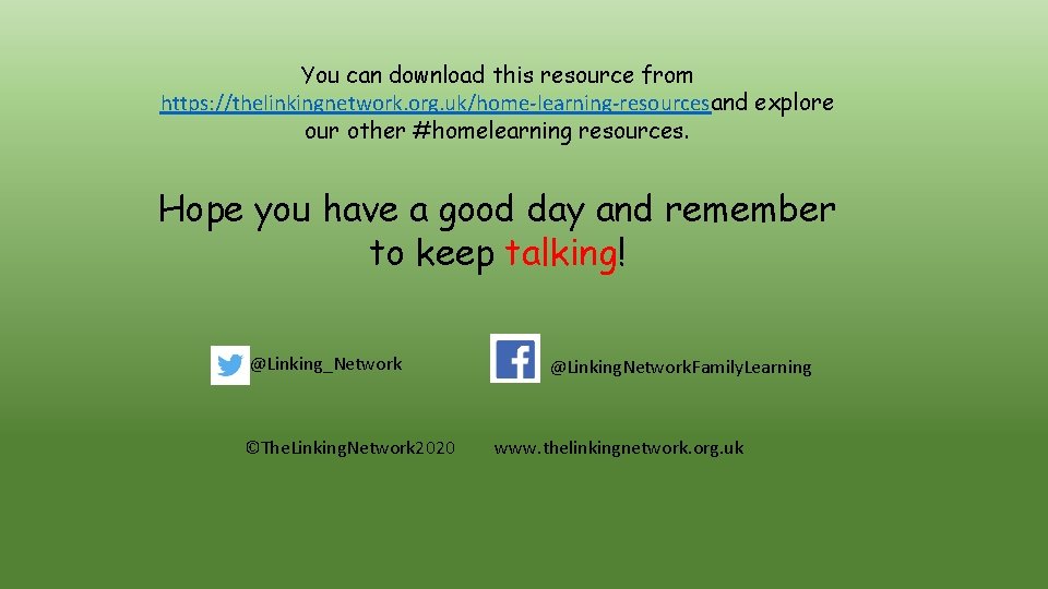 You can download this resource from https: //thelinkingnetwork. org. uk/home-learning-resourcesand explore our other #homelearning