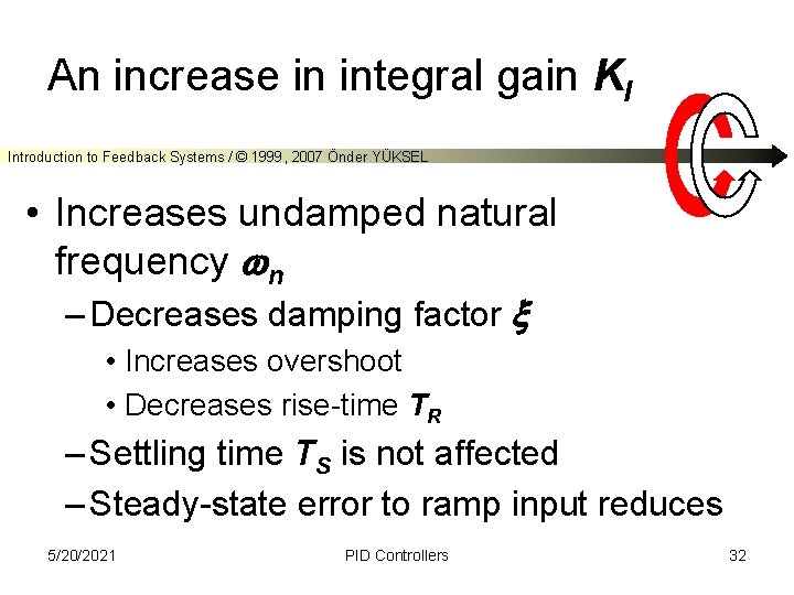 An increase in integral gain KI Introduction to Feedback Systems / © 1999, 2007