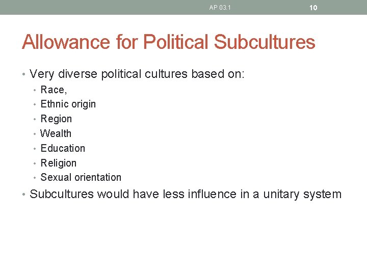 AP 03. 1 10 Allowance for Political Subcultures • Very diverse political cultures based
