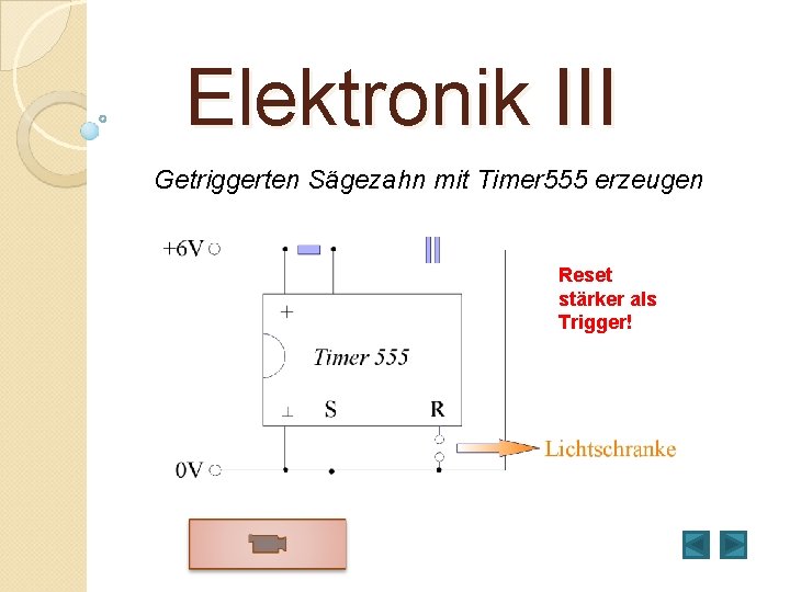 Elektronik III Getriggerten Sägezahn mit Timer 555 erzeugen Reset stärker als Trigger! 