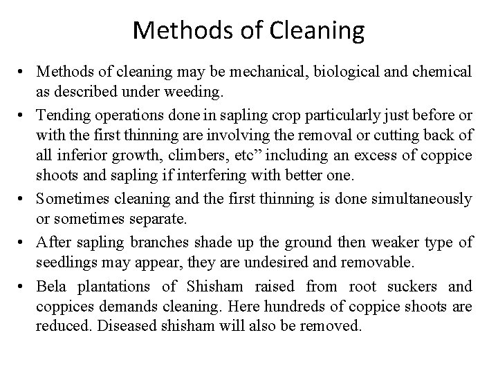 Methods of Cleaning • Methods of cleaning may be mechanical, biological and chemical as