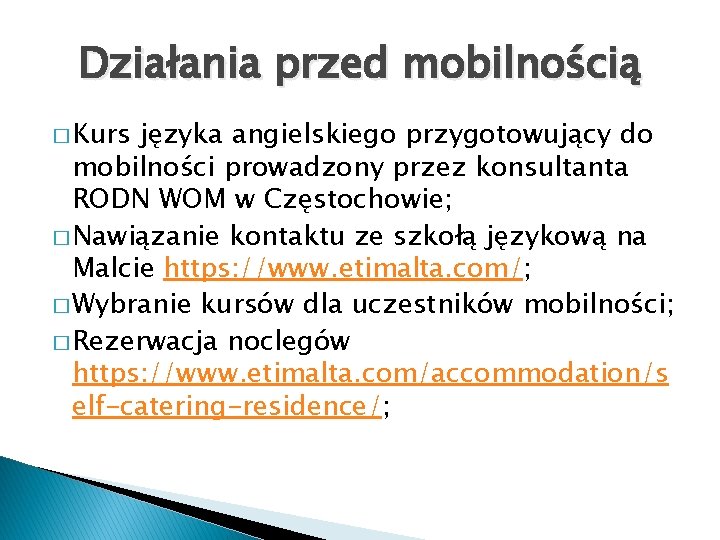 Działania przed mobilnością � Kurs języka angielskiego przygotowujący do mobilności prowadzony przez konsultanta RODN