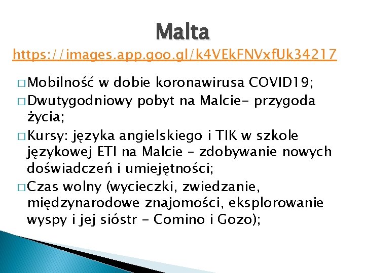 Malta https: //images. app. goo. gl/k 4 VEk. FNVxf. Uk 34217 � Mobilność w