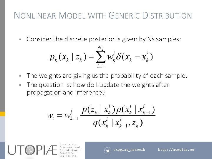 NONLINEAR MODEL WITH GENERIC DISTRIBUTION § Consider the discrete posterior is given by Ns