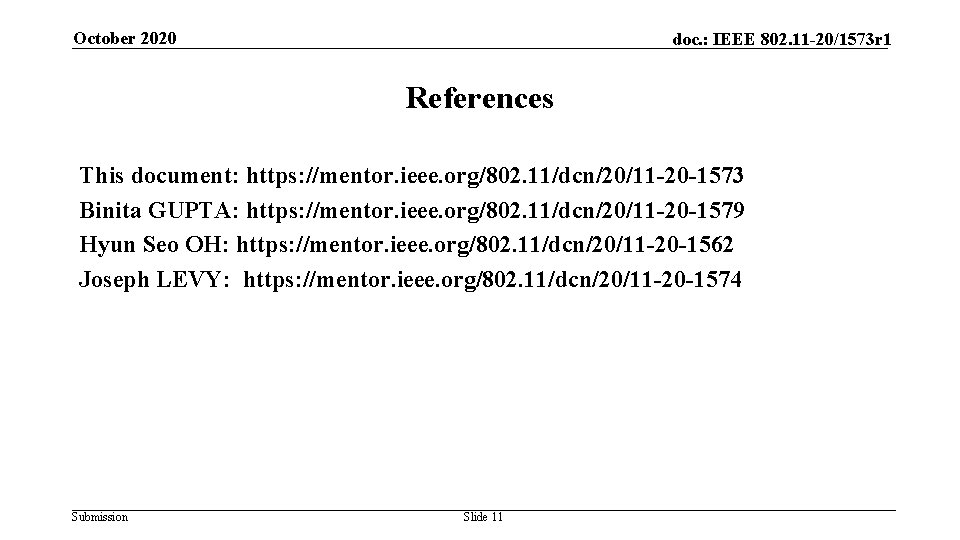 October 2020 doc. : IEEE 802. 11 -20/1573 r 1 References This document: https: