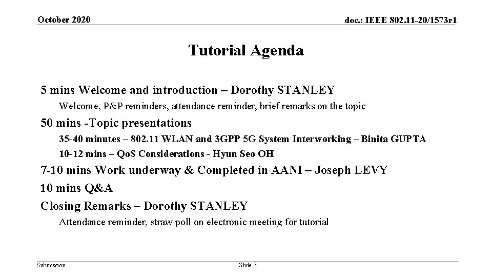 October 2020 doc. : IEEE 802. 11 -20/1573 r 1 Tutorial Agenda 5 mins