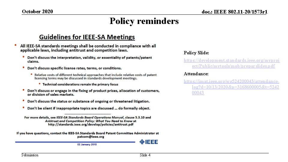 October 2020 doc. : IEEE 802. 11 -20/1573 r 1 Policy reminders Policy Slide: