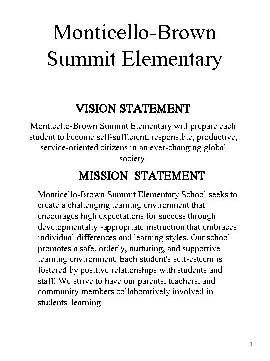 Monticello-Brown Summit Elementary VISION STATEMENT Monticello-Brown Summit Elementary will prepare each student to become