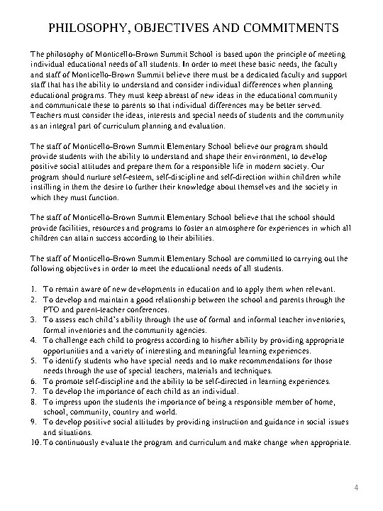 PHILOSOPHY, OBJECTIVES AND COMMITMENTS The philosophy of Monticello-Brown Summit School is based upon the