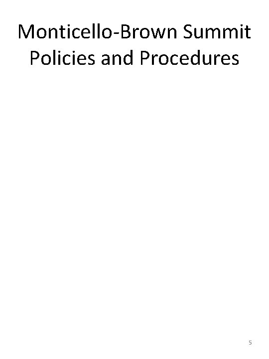 Monticello-Brown Summit Policies and Procedures 5 