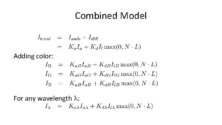 Combined Model Adding color: For any wavelength : 