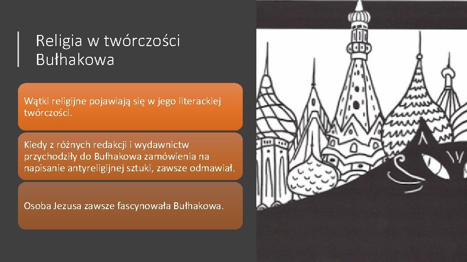 Religia w twórczości Bułhakowa Wątki religijne pojawiają się w jego literackiej twórczości. Kiedy z