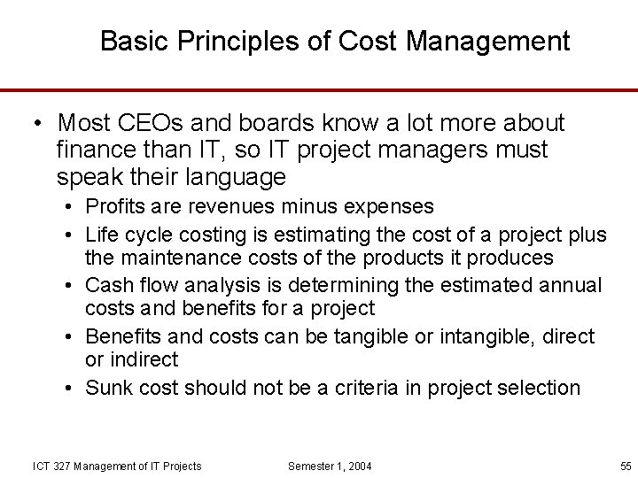 Basic Principles of Cost Management • Most CEOs and boards know a lot more