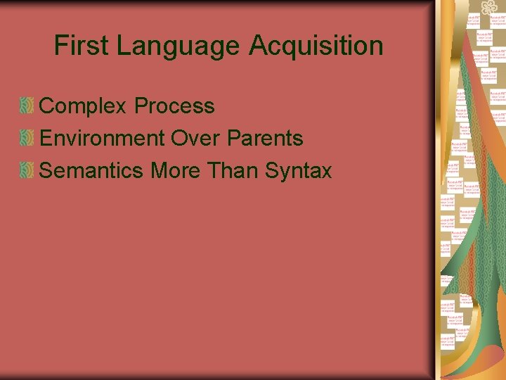 First Language Acquisition Complex Process Environment Over Parents Semantics More Than Syntax 