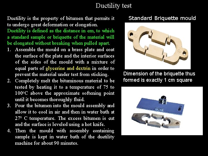 Ductility test Ductility is the property of bitumen that permits it to undergo great