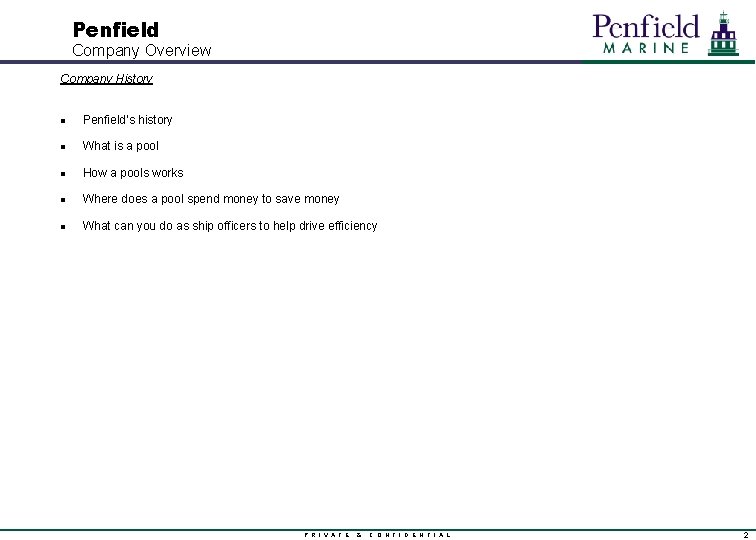 Penfield Company Overview Company History n Penfield’s history n What is a pool n