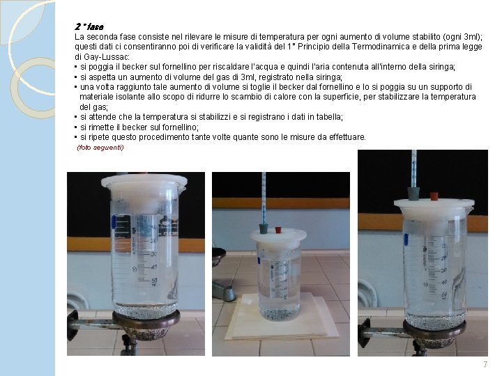 2 ° fase La seconda fase consiste nel rilevare le misure di temperatura per