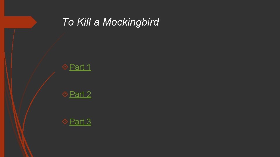 To Kill a Mockingbird Part 1 Part 2 Part 3 