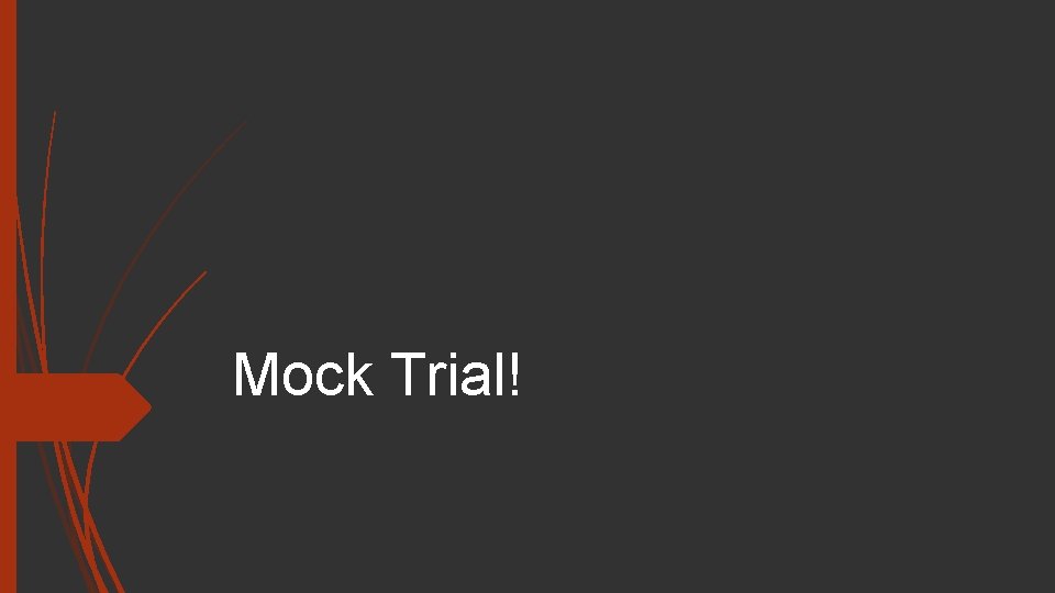 Mock Trial! 