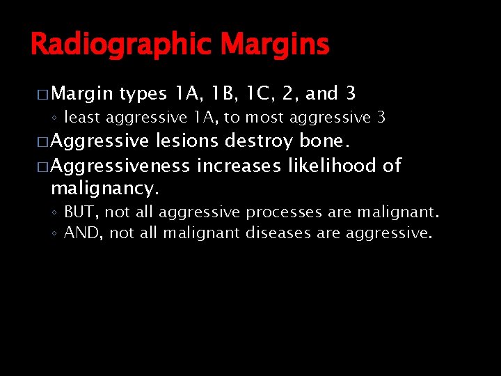 Radiographic Margins � Margin types 1 A, 1 B, 1 C, 2, and 3